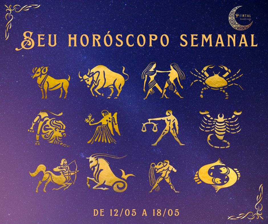 Horóscopo para a semana de 12 a 18 de maio de 2025